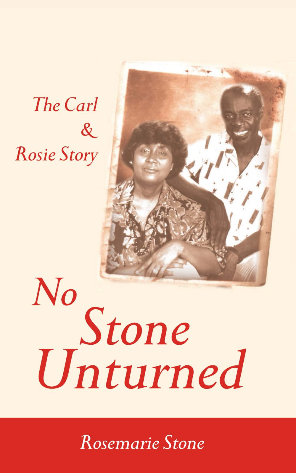 No Stone Unturned: The Carl and Rosie Story book