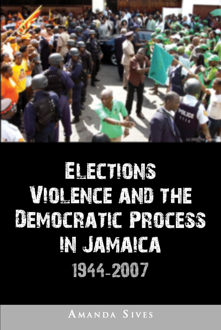 Elections, Violence and the Democratic Process in Jamaica book