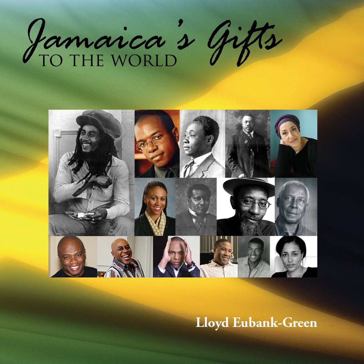 Jamaica's Gifts to the World Politics & History