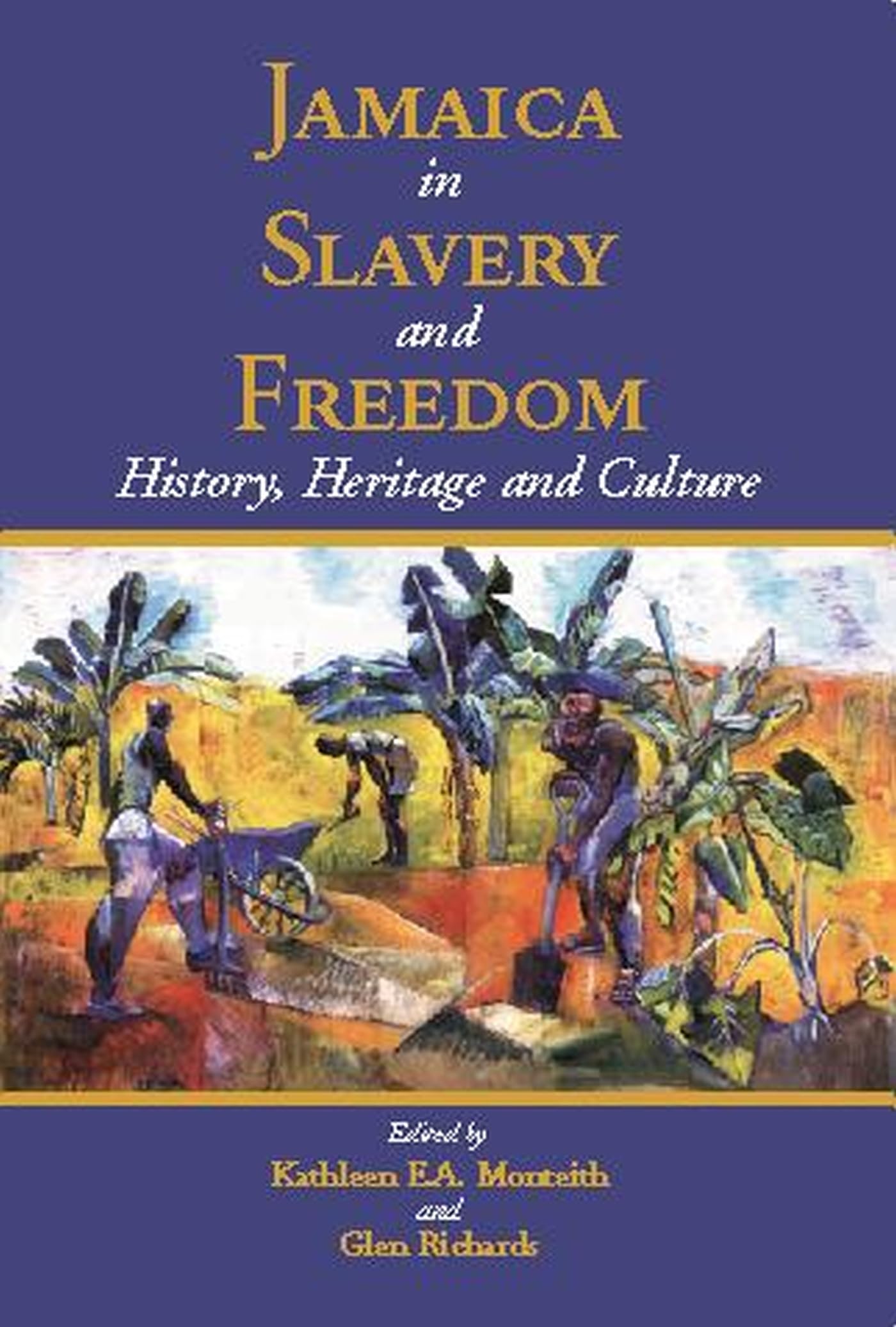 Jamaica in Slavery and Freedom: History, Heritage and Culture Books