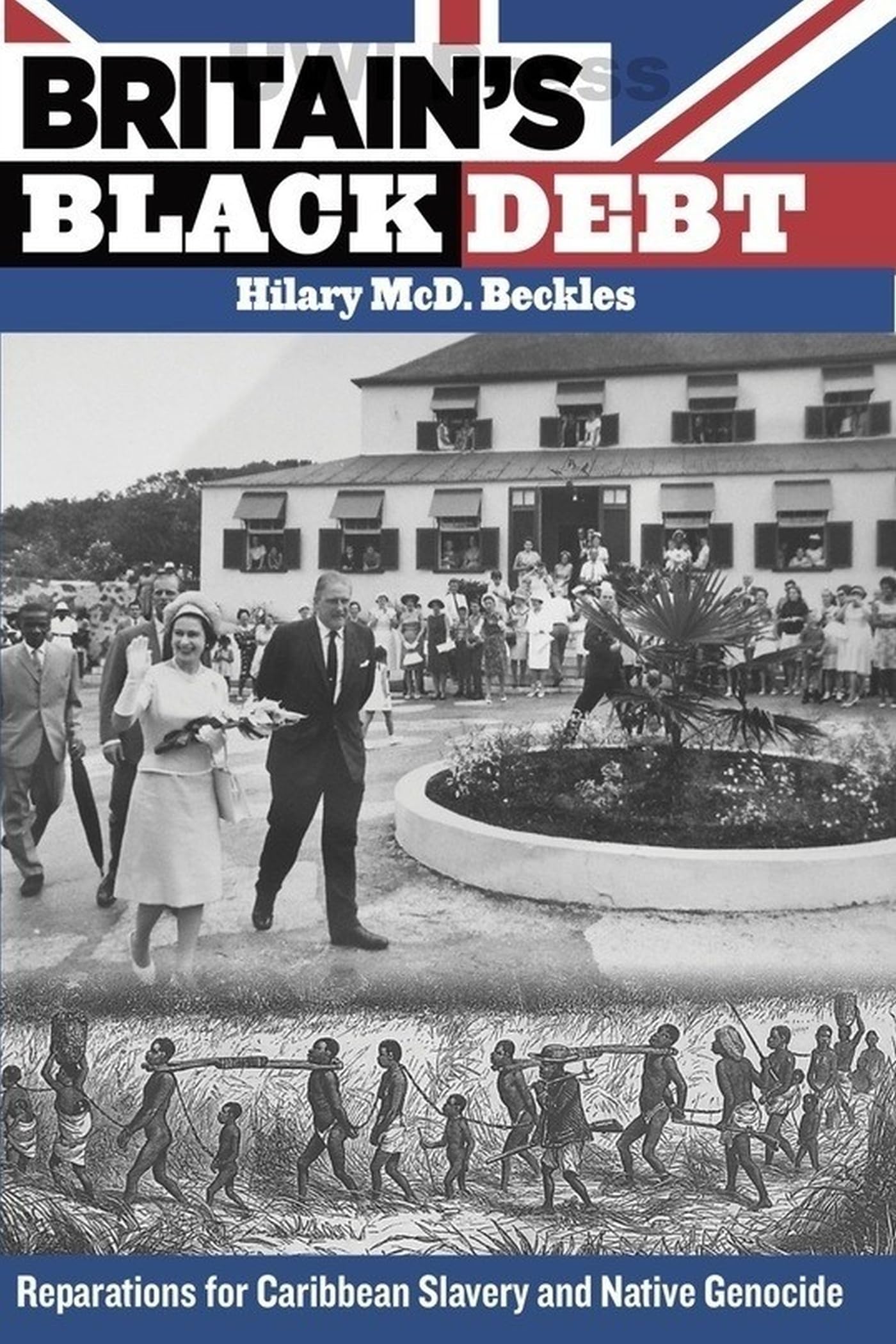 Britain's Black Debt: Reparations for Caribbean Slavery and Native Genocide Books