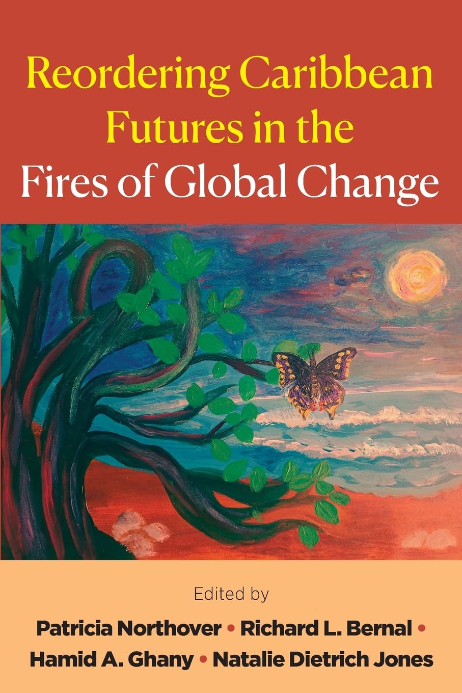 Reordering Caribbean Futures in the Fires of Global Change Social Sciences