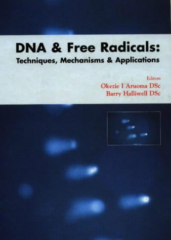 DNA and Free Radicals: Techniques, Mechanisms and Applications book