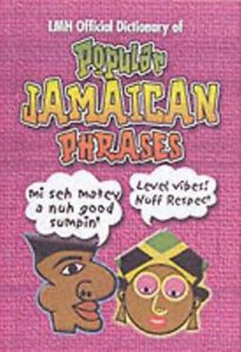 Lmh Official Dictionary Of Popular Jamaican Phrases Social Sciences