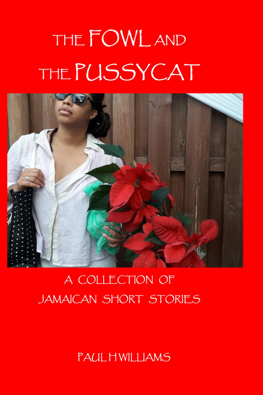 The Fowl and The Pussycat and other Jamaican Stories International