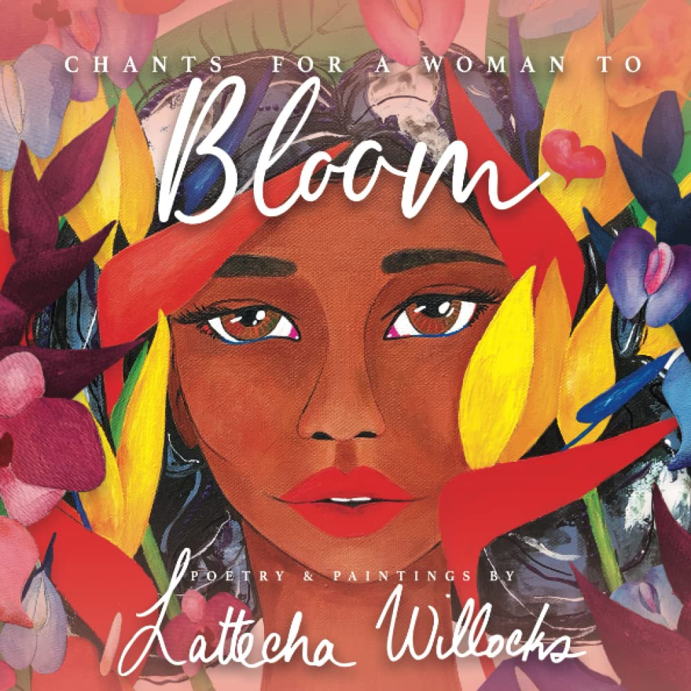Chants for a Woman to Bloom: Poetry and Paintings Poetry