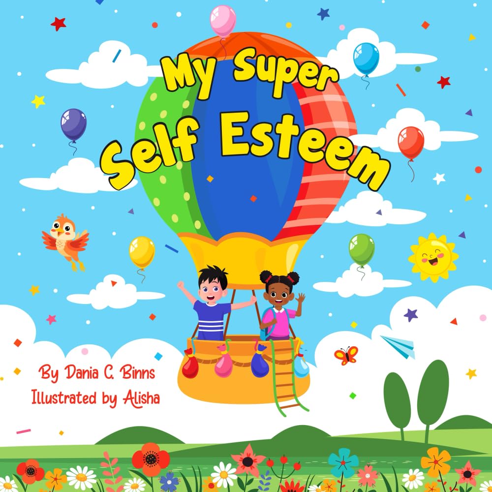 My Super Self Esteem: An affirmation book for kids to learn new words, build self confidence and promote a growth mindset. Non-fiction