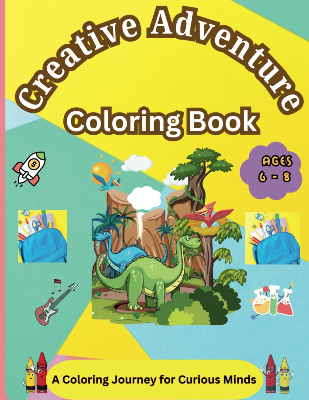 Creative Adventure Coloring Book: Back to School Themed Coloring Pages for Children Ages 6 to 8 book