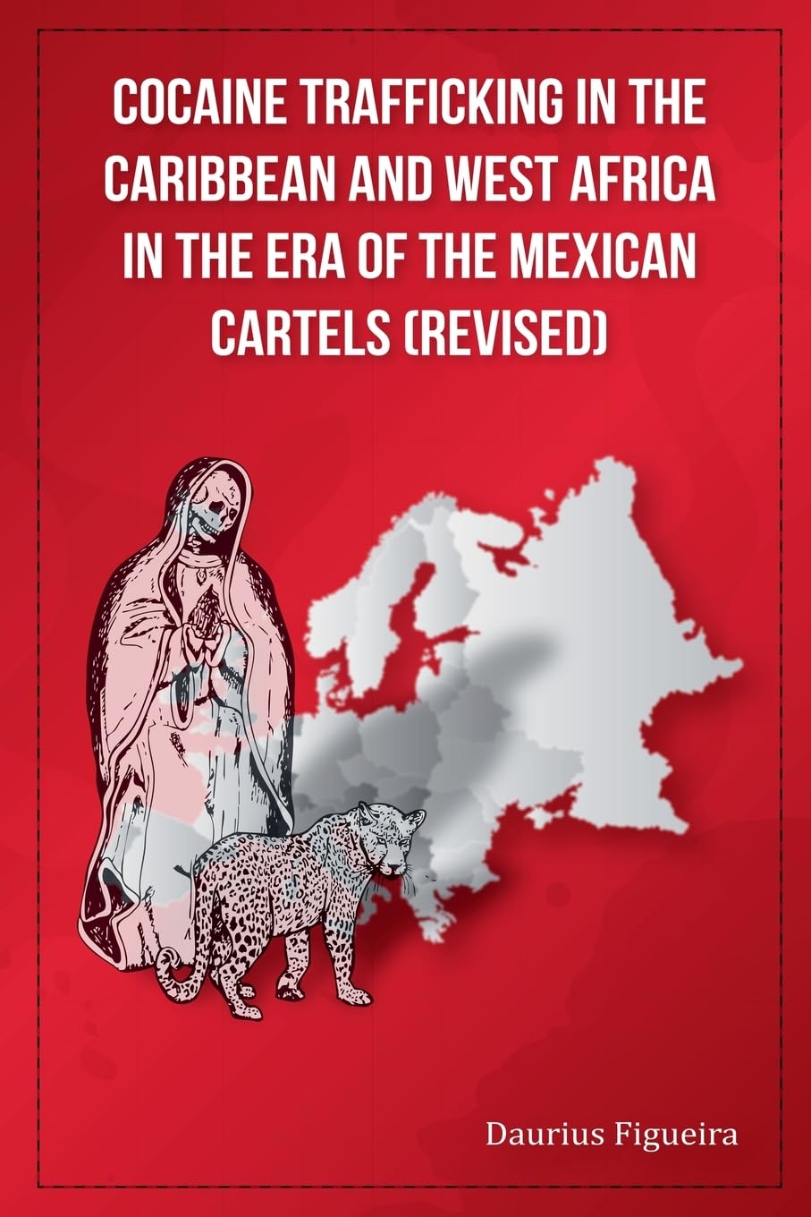 Cocaine Trafficking in the Caribbean and West Africa in the era of the Mexican Cartels (Revised) Law