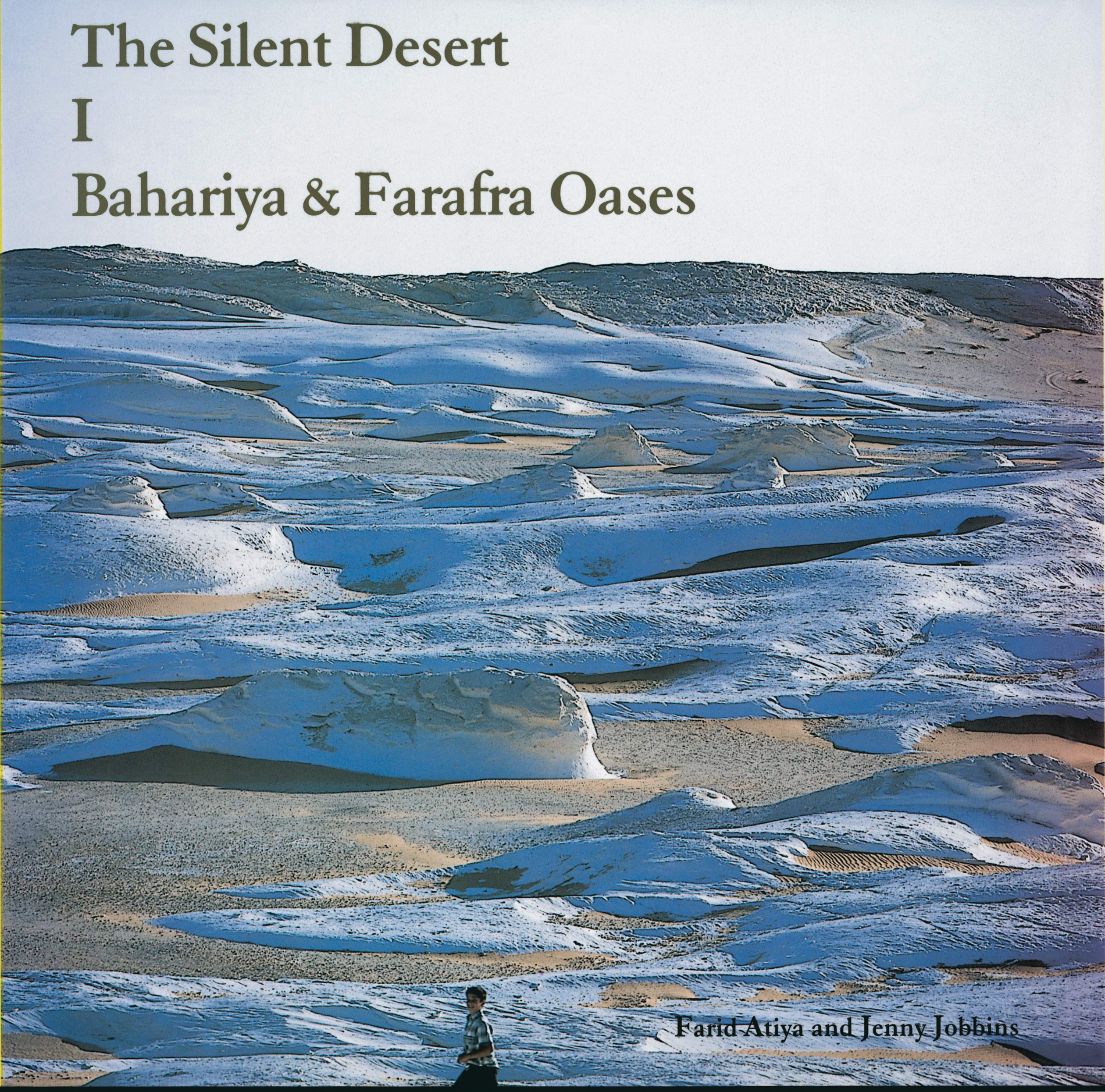 Silent Desert 1: Bahariya and Farafra Oases (The Silent Desert: Bahariya and Farafra Oases) Travel