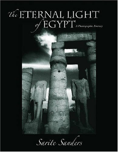 The Eternal Light of Egypt: A Photographic Journey book