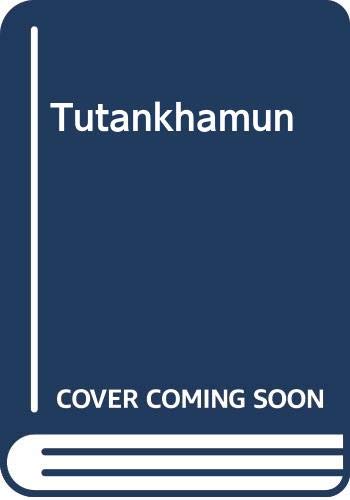 Tutankhamun: The Eternal Splendor of the Boy Pharaoh book