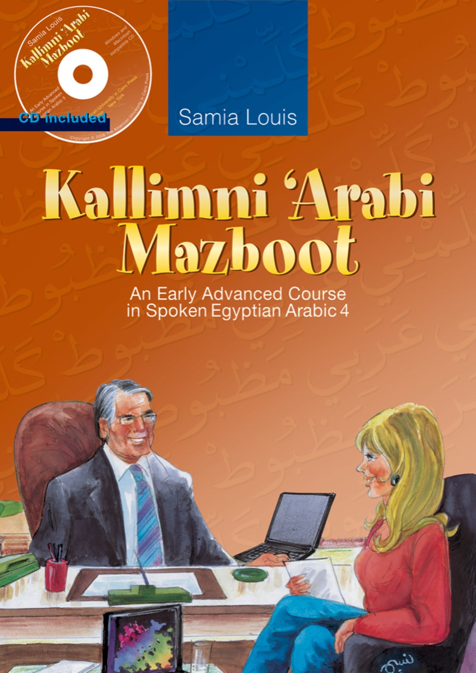 Kallimni 'Arabi Mazboot: An Early Advanced Course in Spoken Egyptian Arabic 4 Foreign Languages ​​& Dictionaries