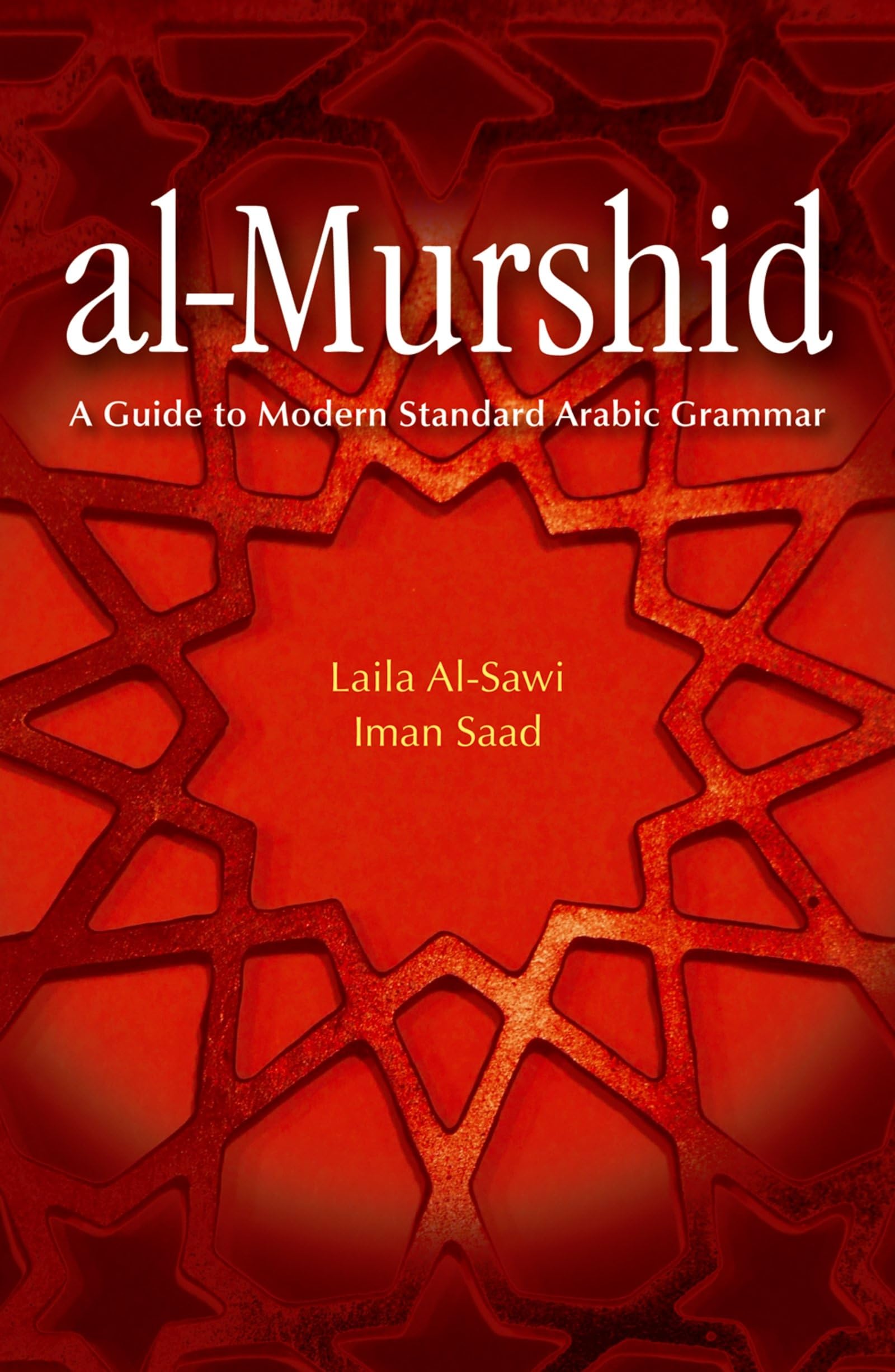 Al-Murshid: A Guide to Modern Standard Arabic Grammar for the Intermediate Level book