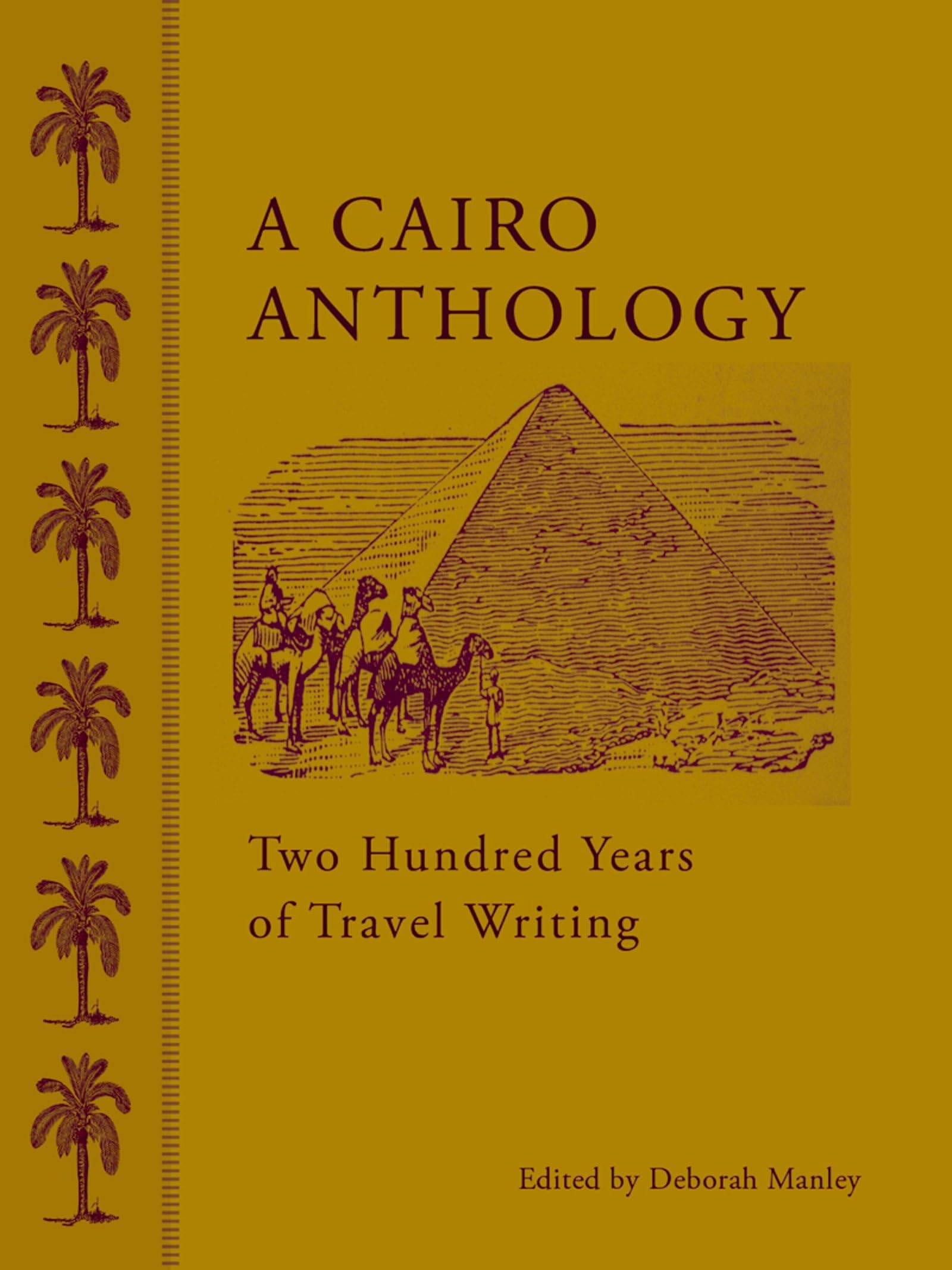 A Cairo Anthology: Two Hundred Years of Travel Writing Contemporary literature