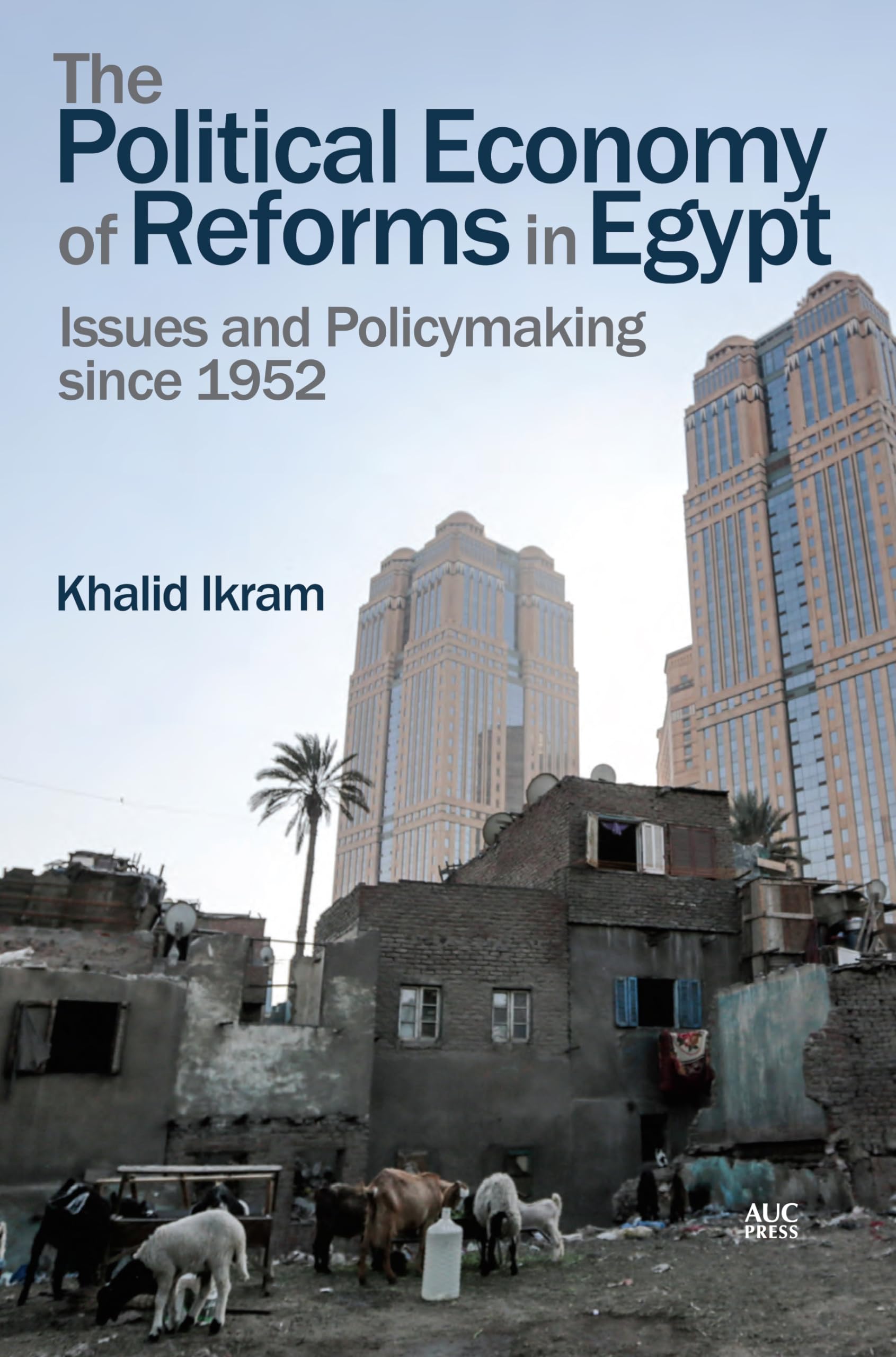 The Political Economy of Reforms in Egypt: 1952 - 2015 Law