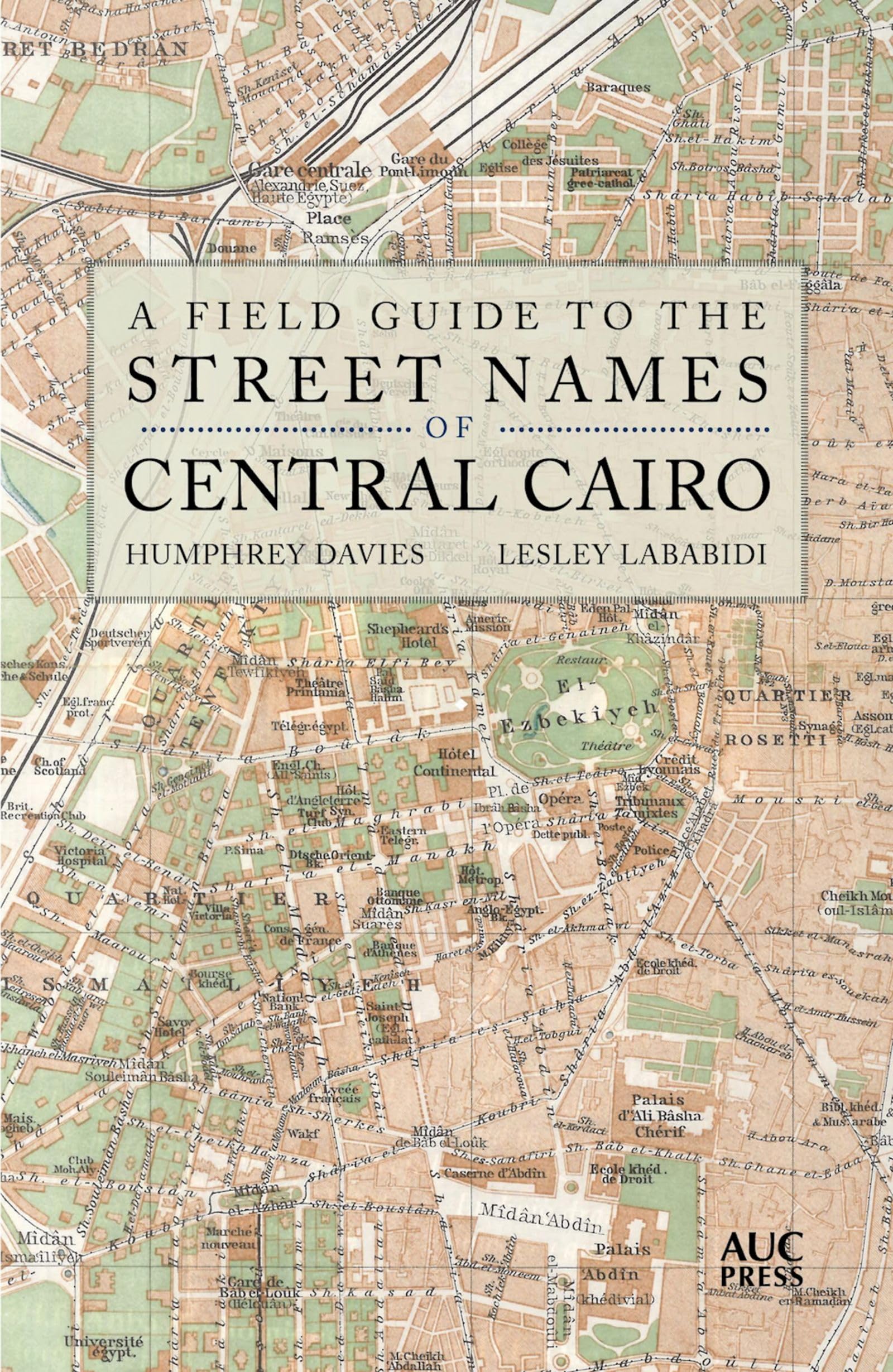 A Field Guide to the Street Names of Central Cairo Social Sciences