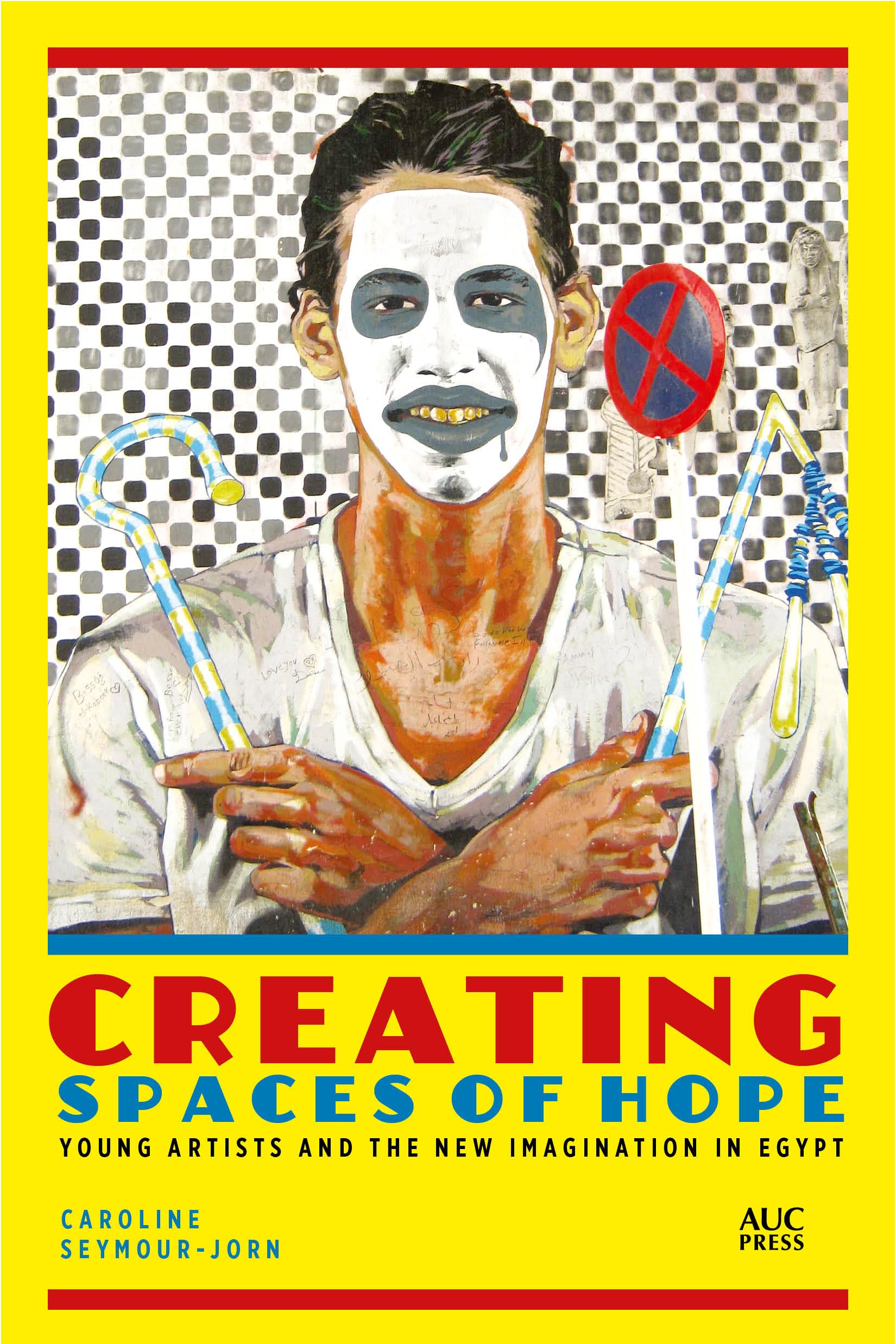 Creating Spaces of Hope: Young Artists and the New Imagination in Egypt General education