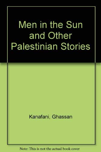 Men in the Sun and Other Palestinian Stories Contemporary literature