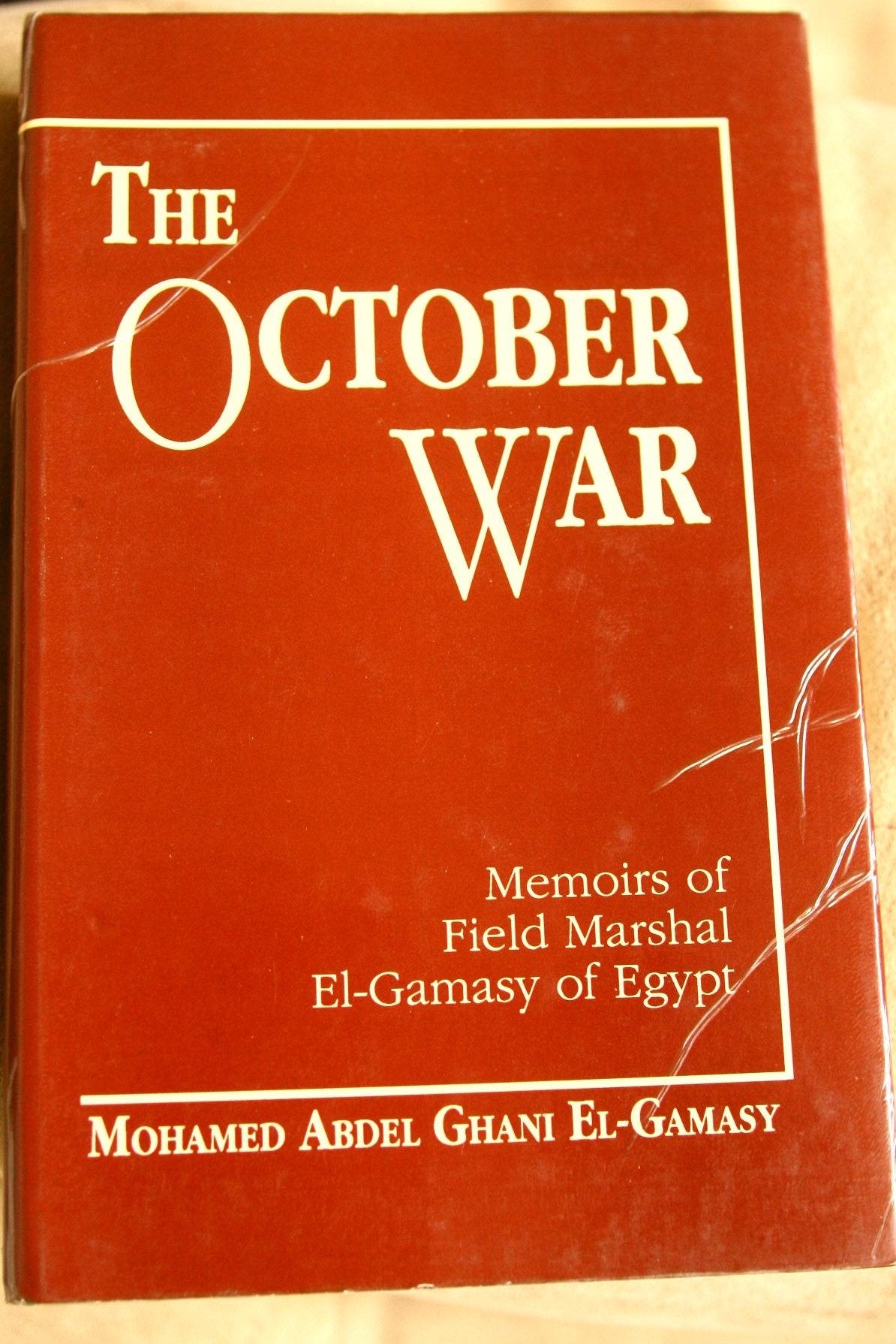 The October War: Memoirs of Field Marshal El-Gamasy of Egypt Politics & Society