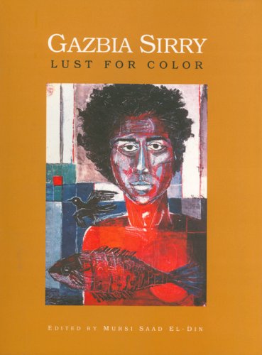 Gazbia Sirry: Lust for Color Film, Art & Culture