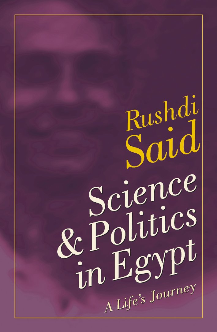 Science And Politics In Egypt: A Life's Journey. Memories