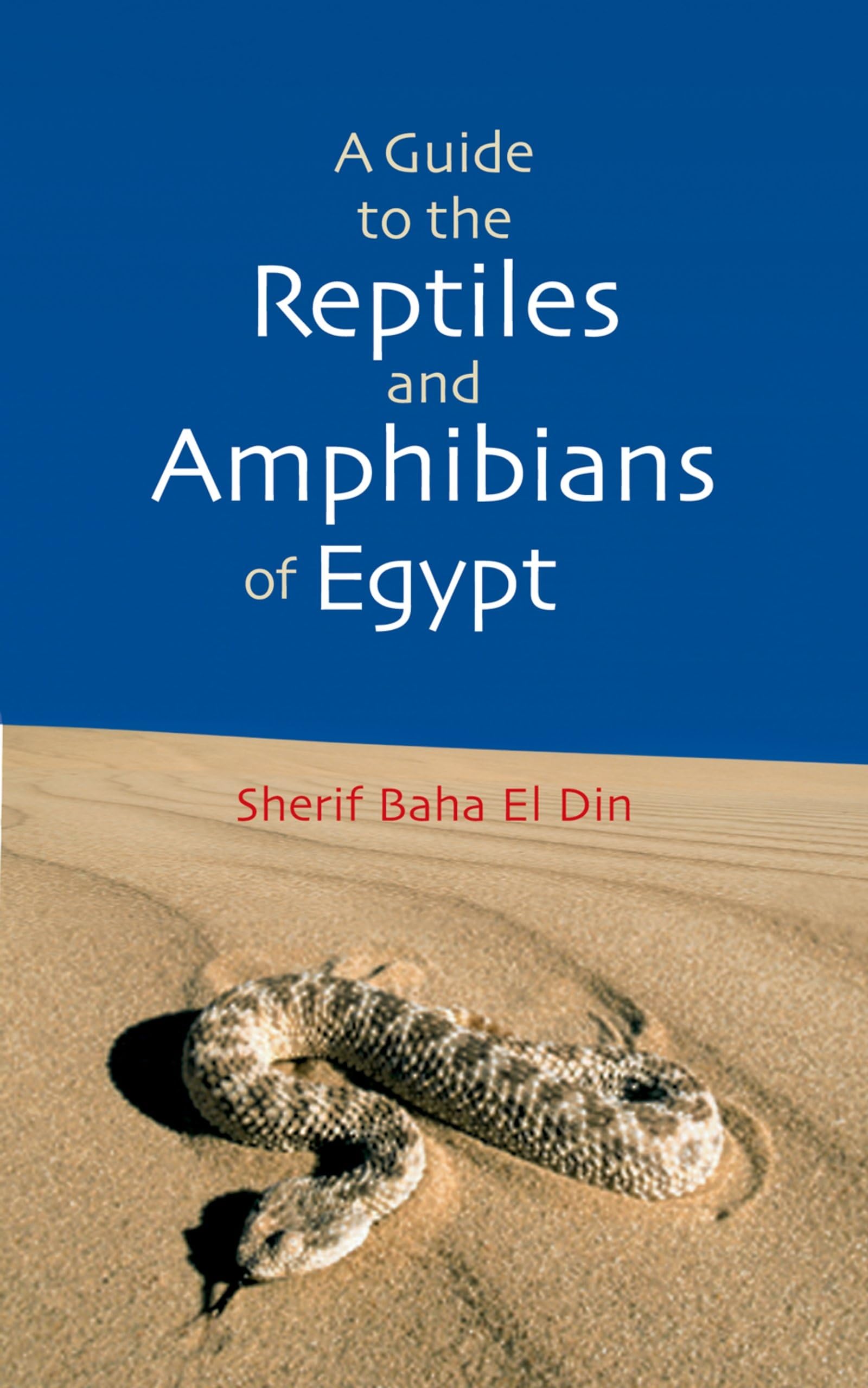 A Guide to the Reptiles And Amphibians of Egypt book