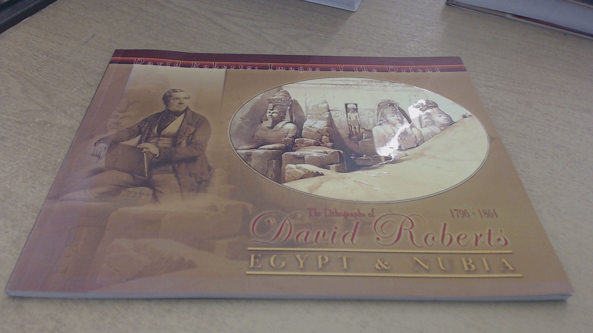 The Lithographs of David Roberts 1796-1864 Egypt & Nubia Books