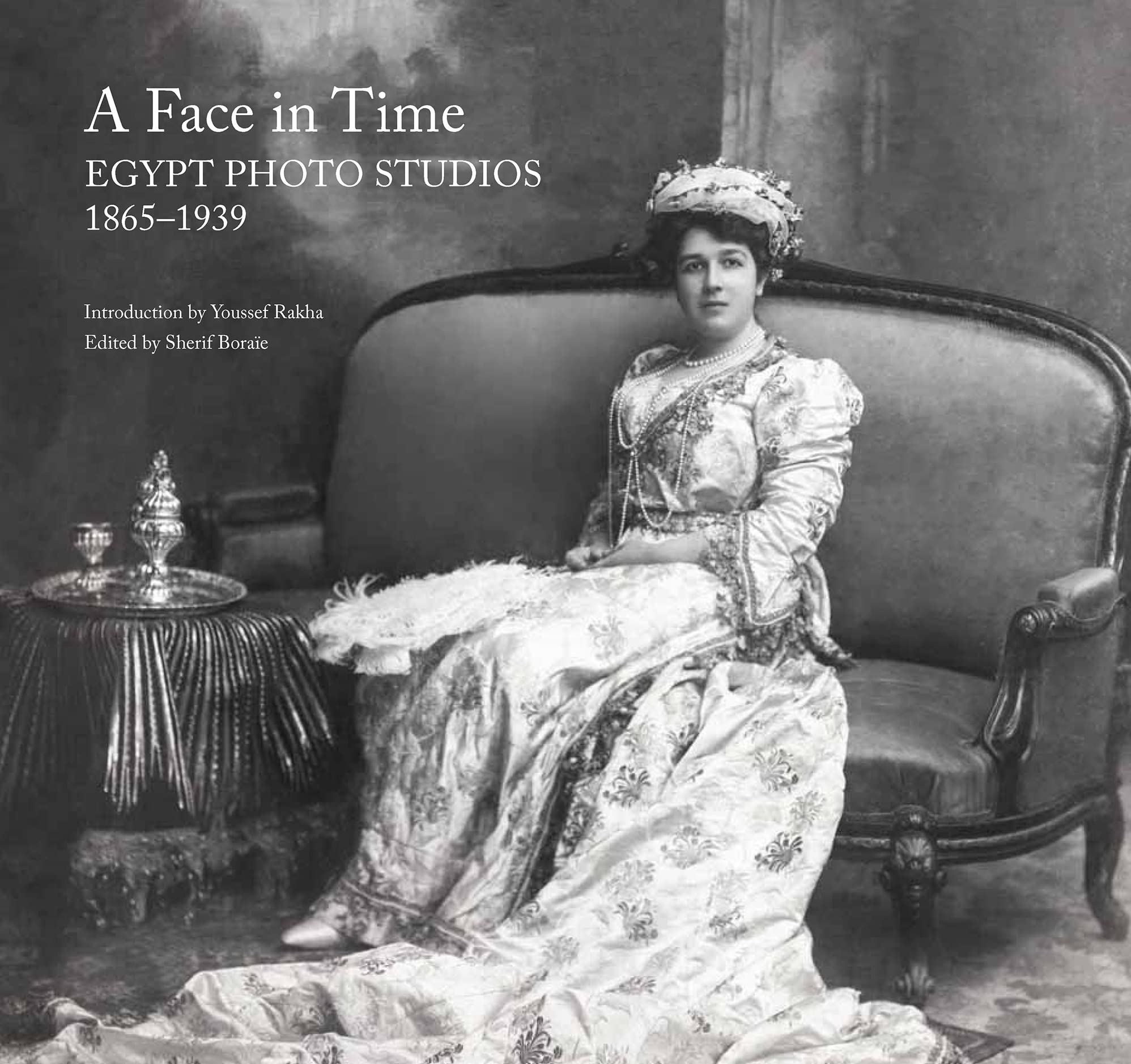 A Face in Time: Egypt Photo Studios, 1865-1939 Social Sciences