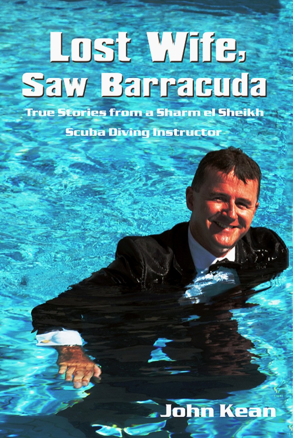 Lost Wife, Saw Barracuda - True Stories from a Sha Leisure & Fun