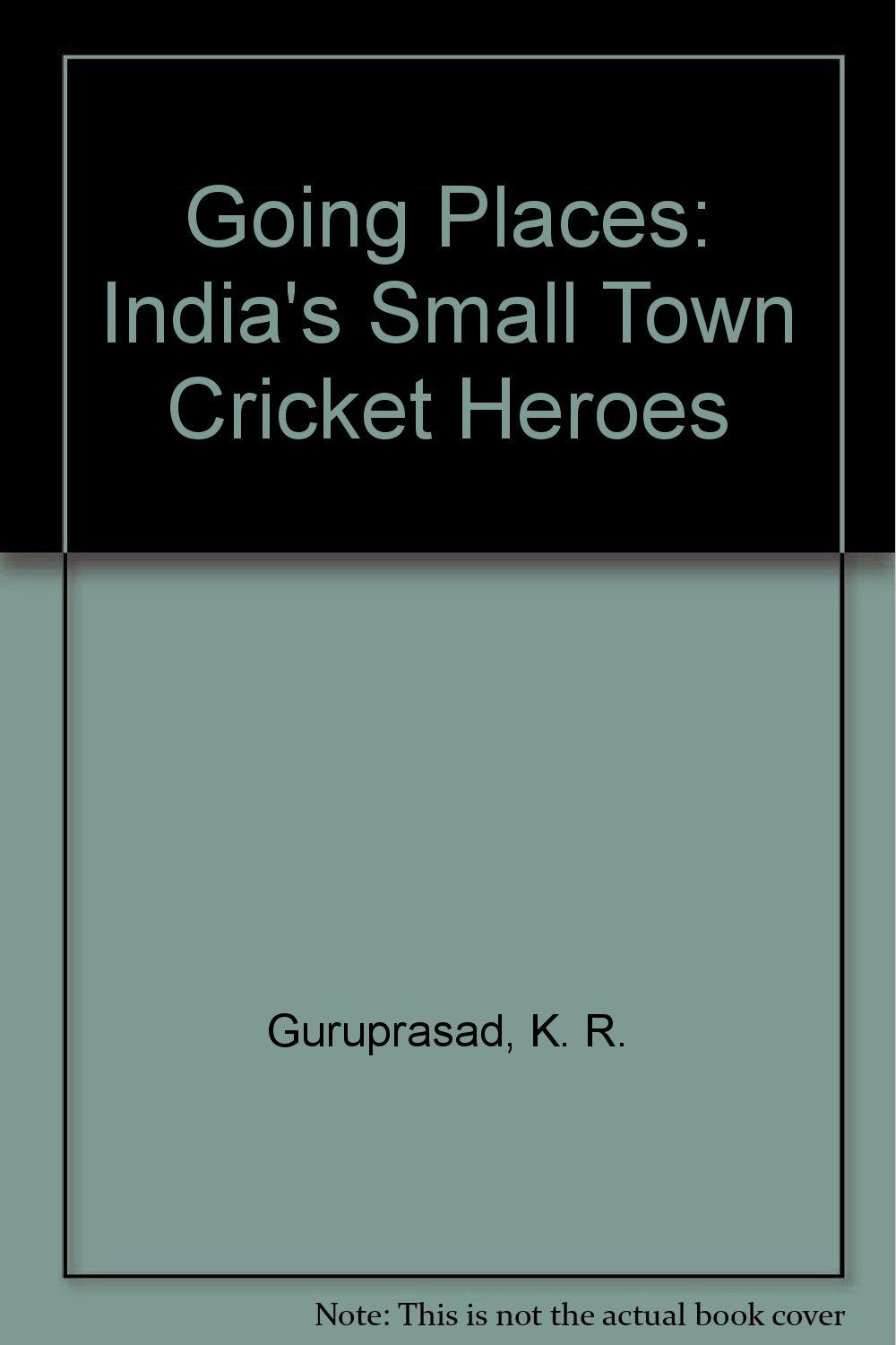 Going Places: India's Small Town Cricket Heroes Health, Nutrition & Fitness