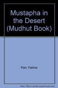 Mustapha in the Desert (Mudhut Book S.) Novels & Short Stories