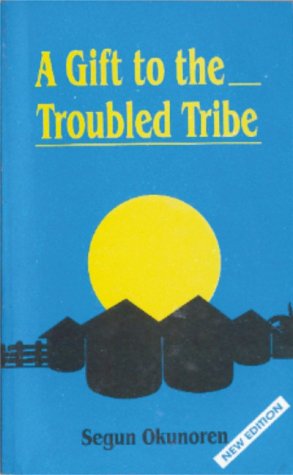 A Gift to the Troubled Tribe book