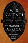 The Masque of Africa: Glimpses of African Belief [ book