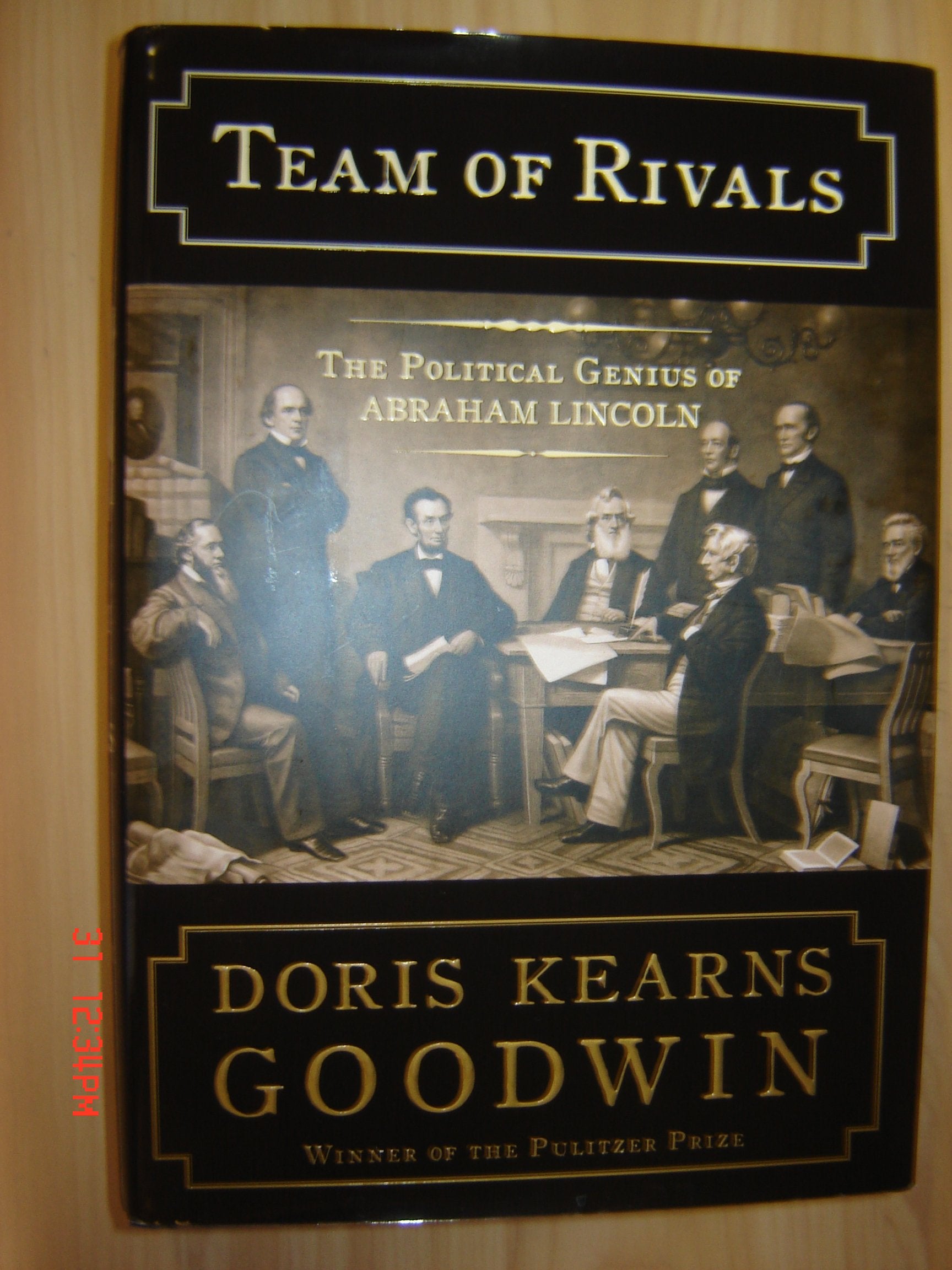 Team of Rivals: The Political Genius of Abraham Lincoln Memories