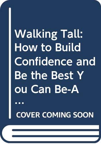Walking Tall: How to Build Confidence and Be the Best You Can Be-A Sunscreen Book (Sunscreens) Books