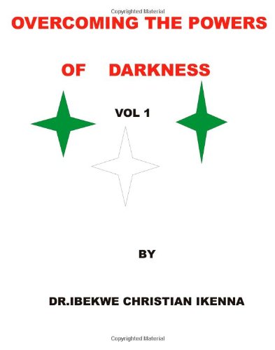 Overcoming the Powers of Darkness: Battling the Enemy Religion & Esotericism