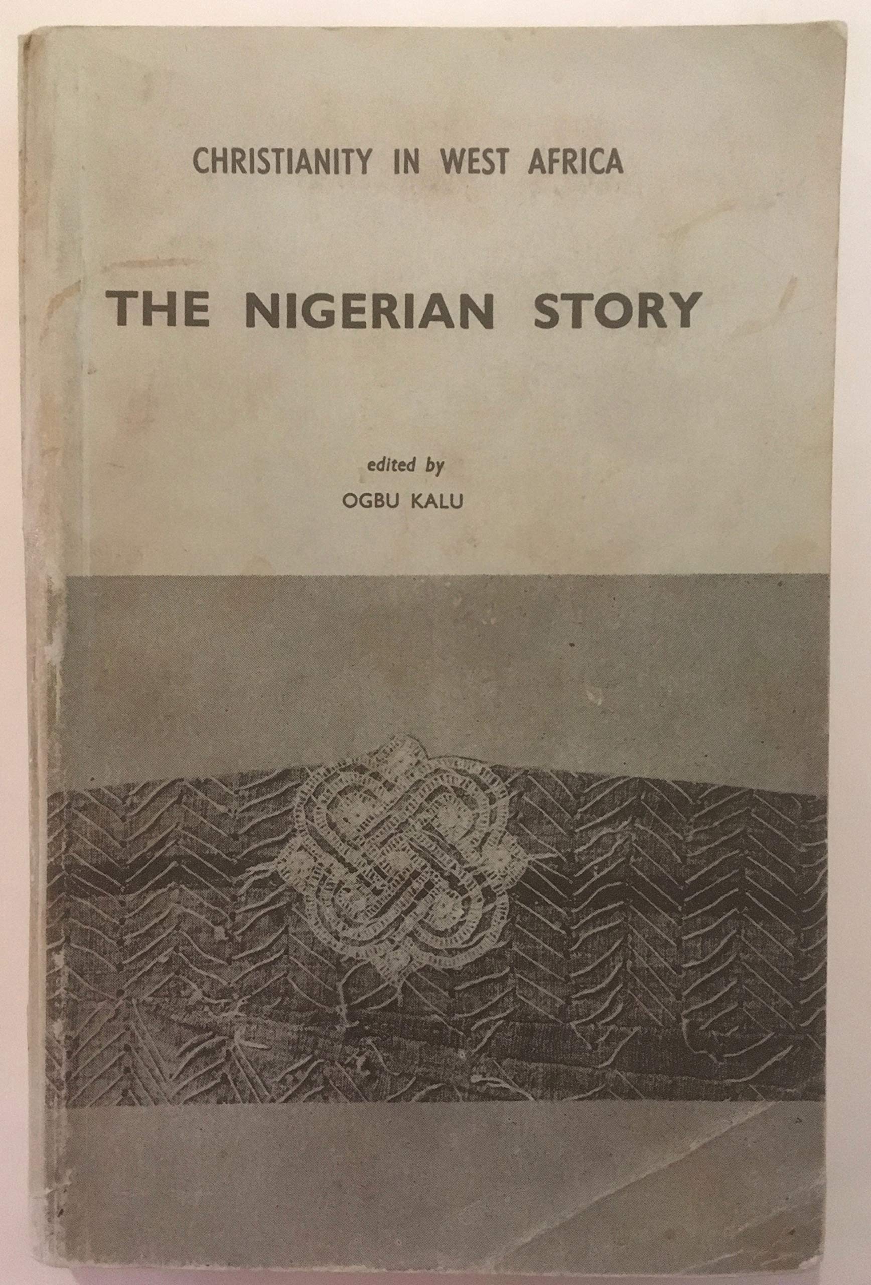 Christianity in West Africa: The Nigerian story Books