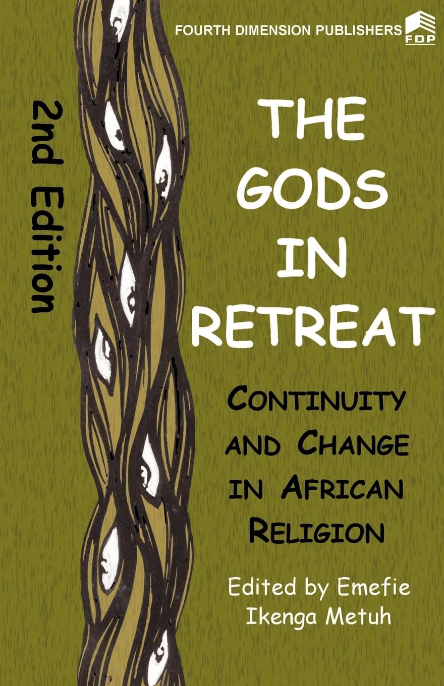 The Gods in Retreat: Continiuity and Change in African Religions Business, Finance & Career