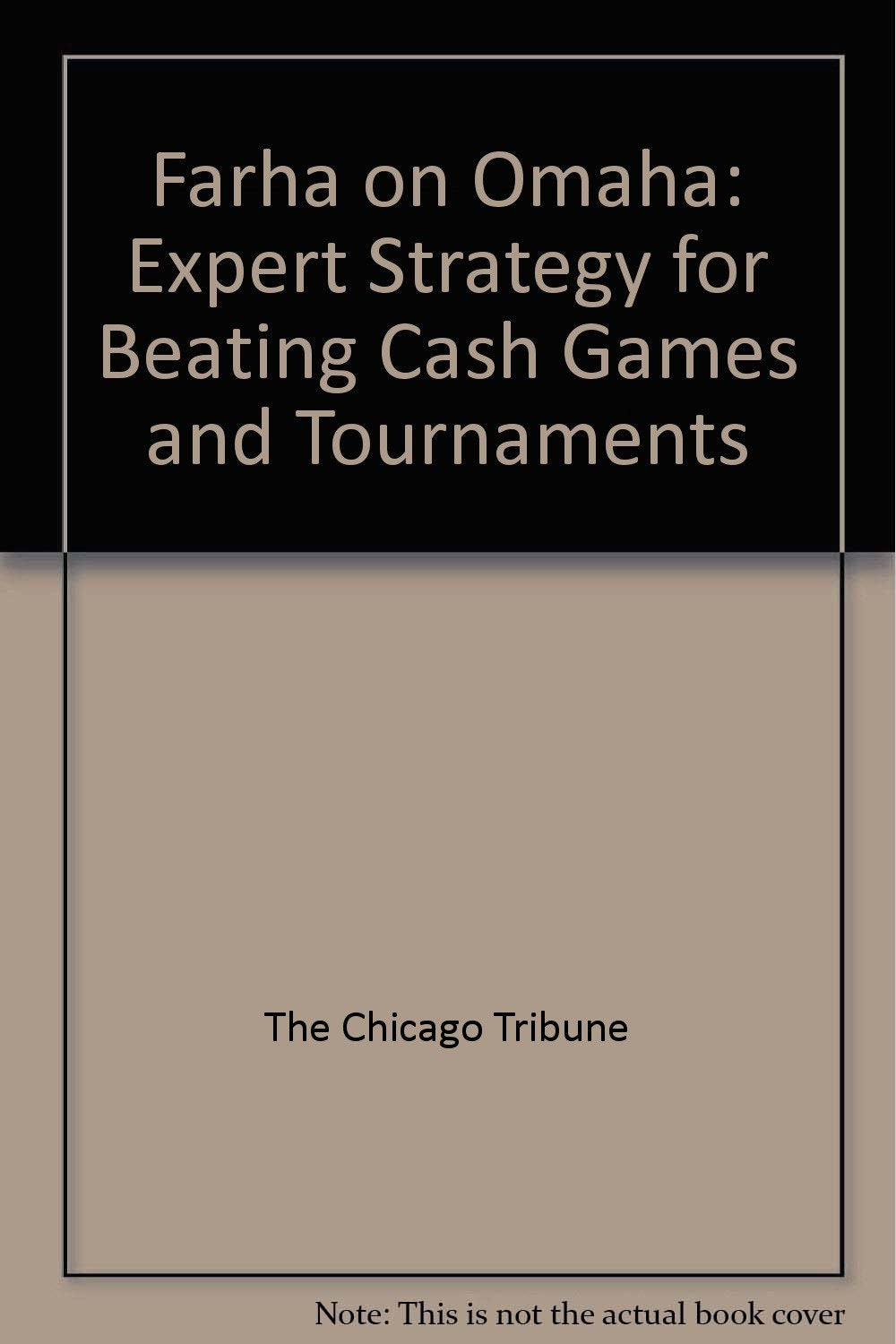 Farha on Omaha: Expert Strategy for Beating Cash Games and Tournaments book