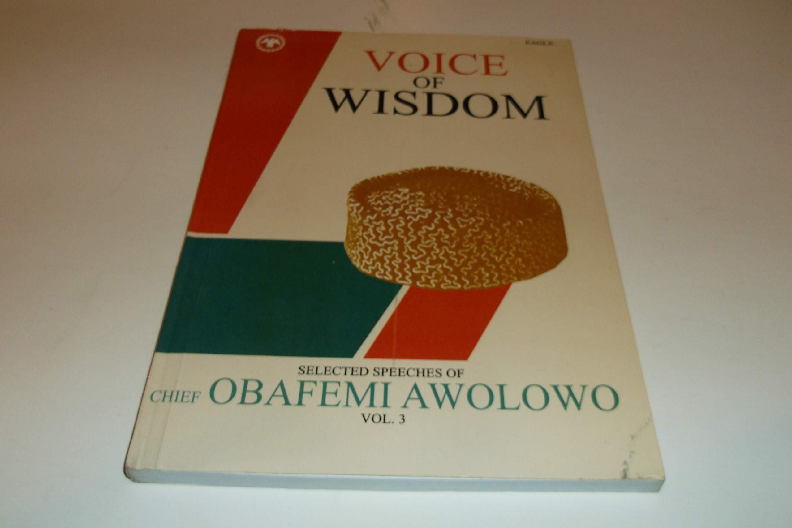 Voice of wisdom (Selected speeches of Chief Obafemi Awolowo) Books