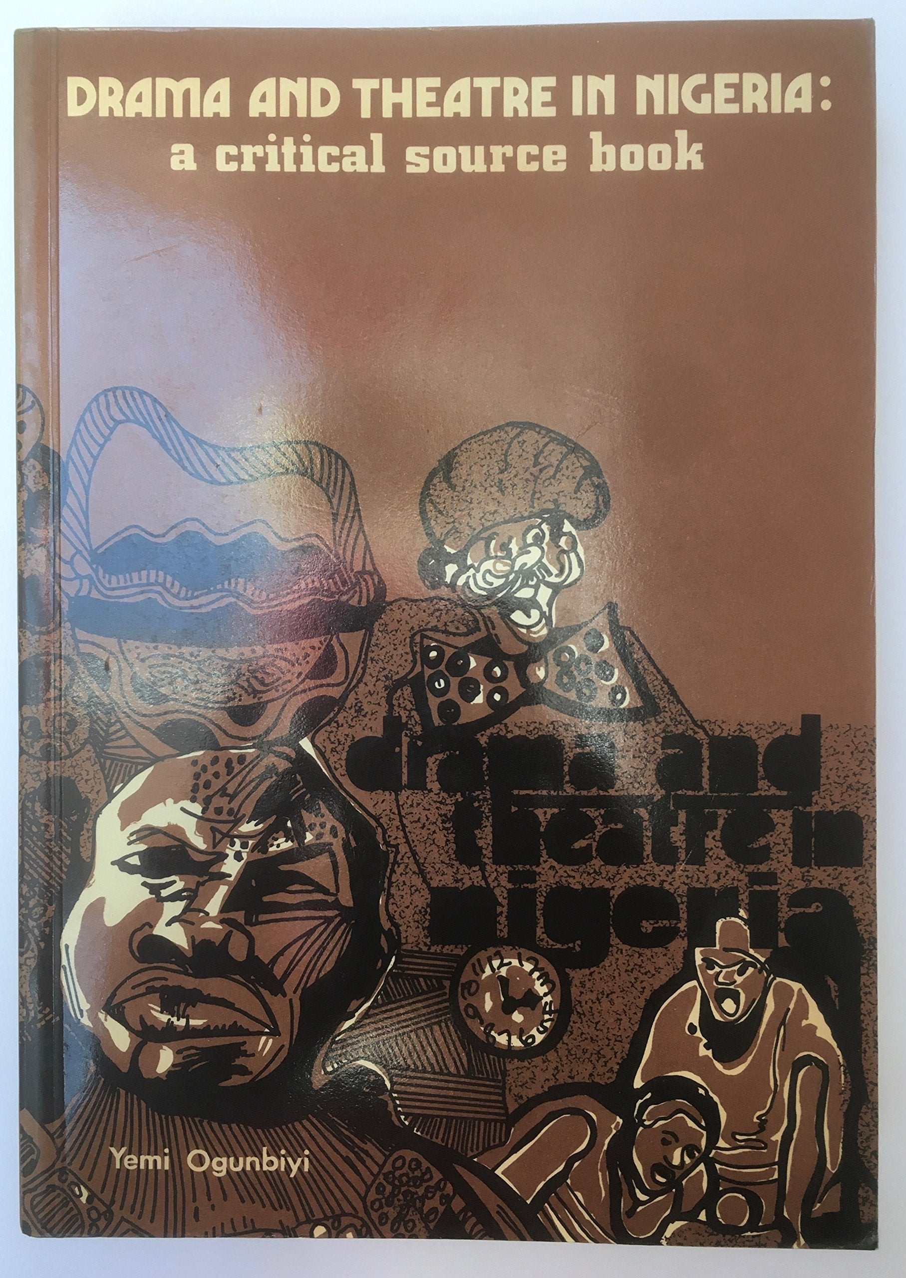 Drama and theatre in Nigeria: A critical source book (Nigeria magazine special publications) Books