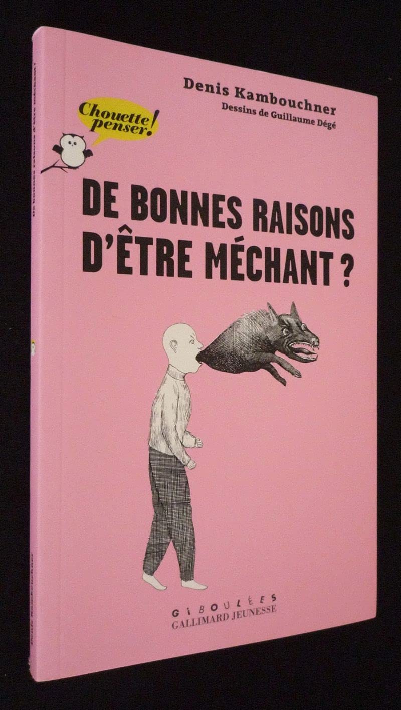 De bonnes raisons d'être méchant ? book