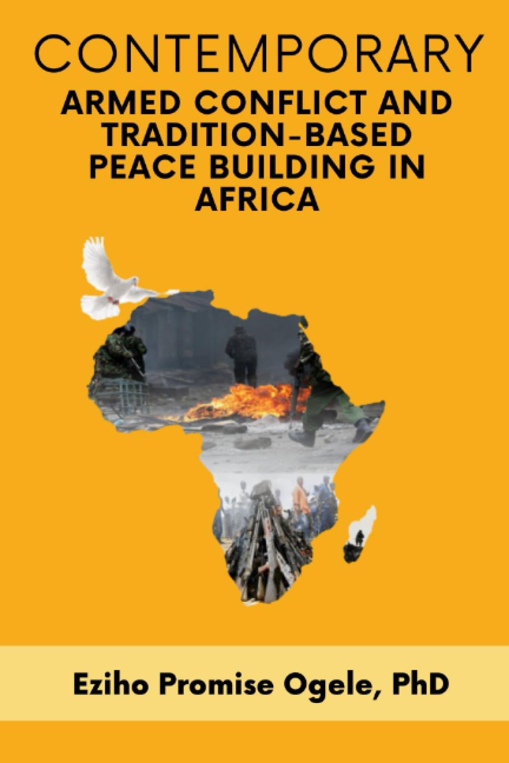 CONTEMPORARY ARMED CONFLICT AND TRADITION-BASED PEACE BUILDING IN AFRICA book
