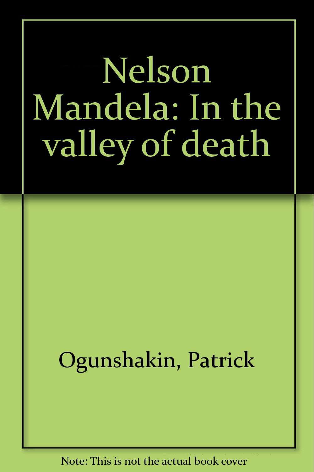 Title: Nelson Mandela In the valley of death book