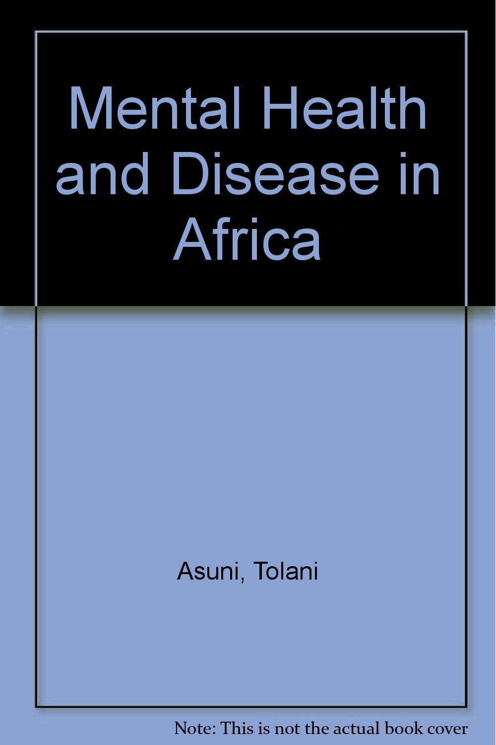 Mental Health and Disease in Africa book