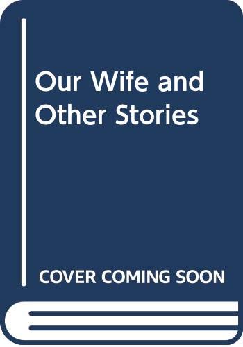 Our Wife and Other Stories Books