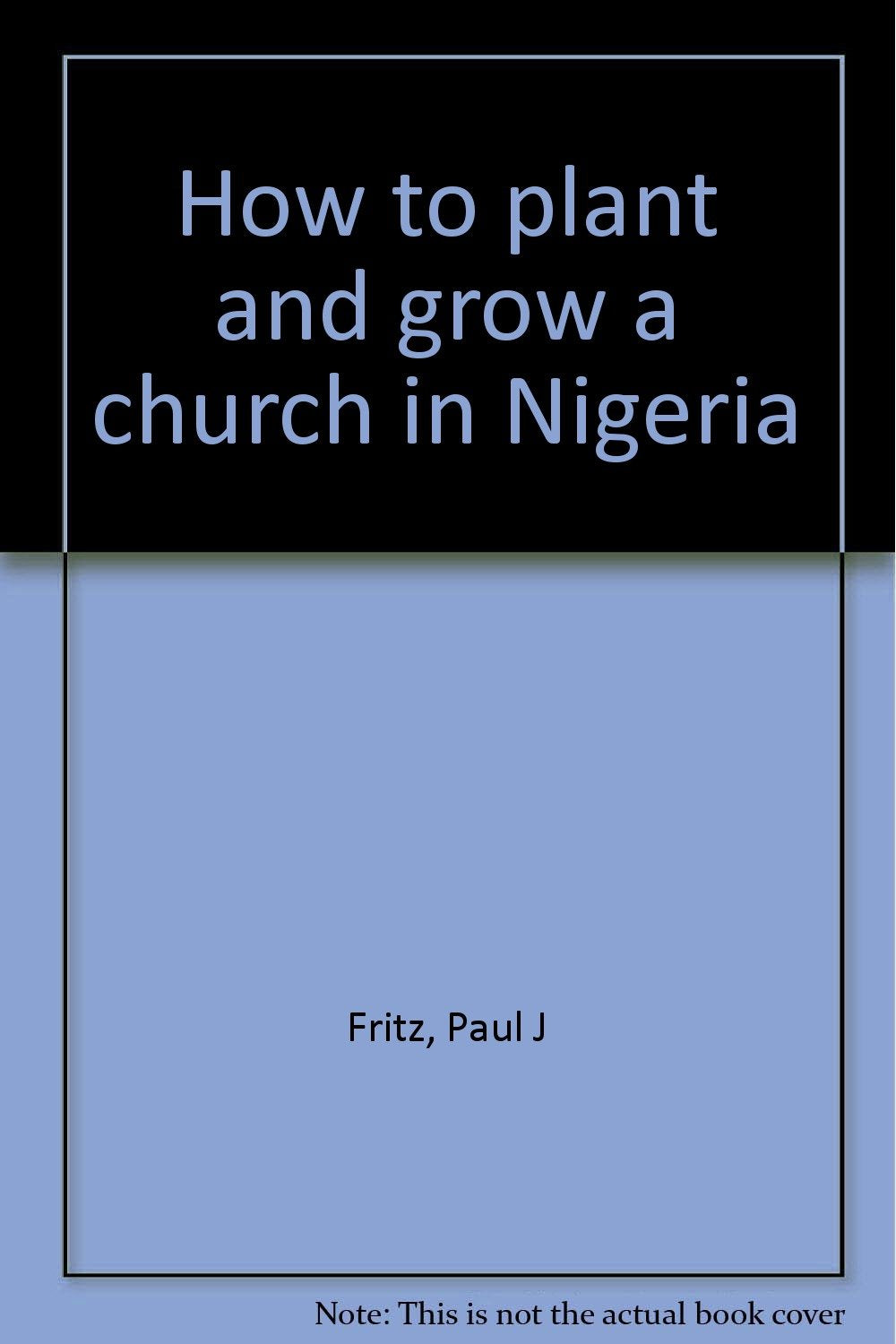 How to plant and grow a church in Nigeria book