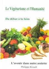 Le Vegetarisme et l'Humanité: Du début à la faim (L'Avenir dans notre assiette) book