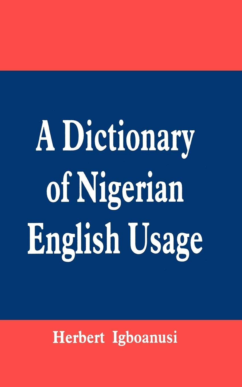 A Dictionary of Nigerian English Usage (Fountain Junior Fiction Series) Contemporary literature